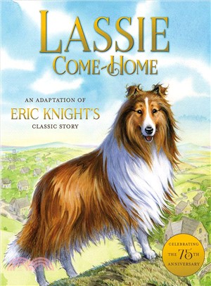 Lassie Come-Home ─ An Adaptation of Eric Knight's Classic Story