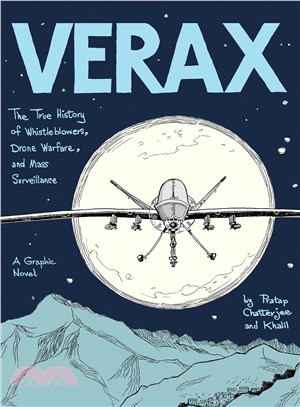 Verax ─ The True History of Whistleblowers, Drone Warfare, and Mass Surveillance