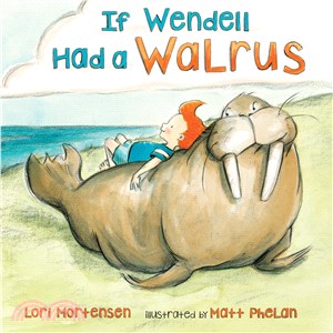 If Wendell had a walrus /