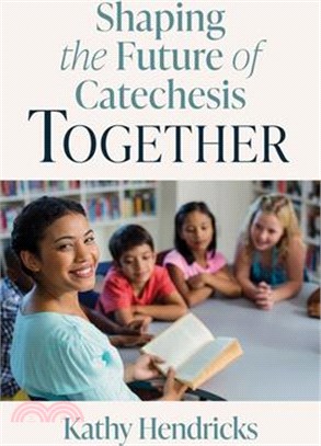 Shaping the Future of Catechesis Together