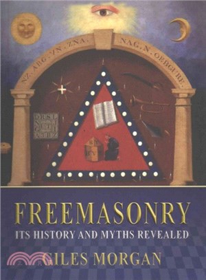 Freemasonry ─ Its Mysteries and History Revealed