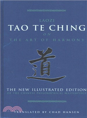 Tao Te Ching on the Art of Harmony ─ The Chinese Philosophical Masterpiece