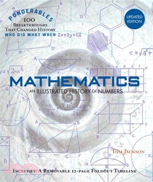 Mathematics: An Illustrated History of Numbers (100 Ponderables)