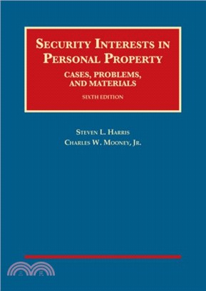 Security Interests in Personal Property, Cases, Problems and Materials