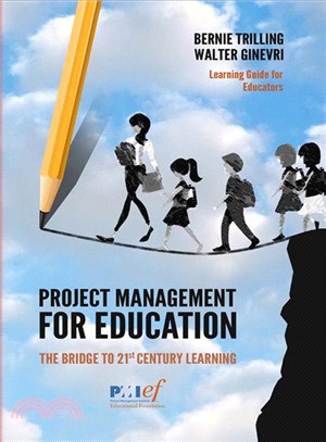 Project Management for Education ― The Bridge to 21st Century Learning