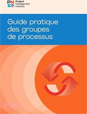 Process Groups: A Practice Guide (French)