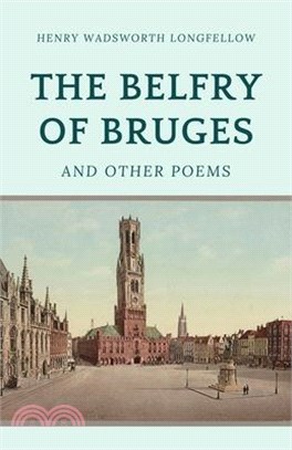 The Belfry of Bruges and Other Poems