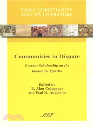 Communities in Dispute ― Current Scholarship on the Johannine Epistles