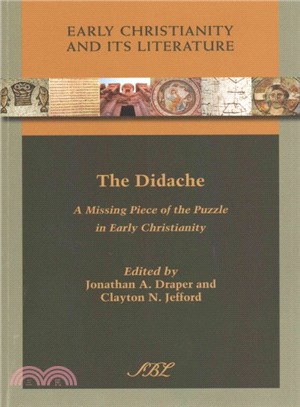 The Didache ― A Missing Piece of the Puzzle in Early Christianity