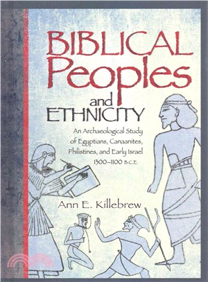 Biblical Peoples and Ethnicity ― An Archaeological Study of Egyptians, Canaanites, Philistines, and Early Israel (Ca. 1300-1100 Bce)