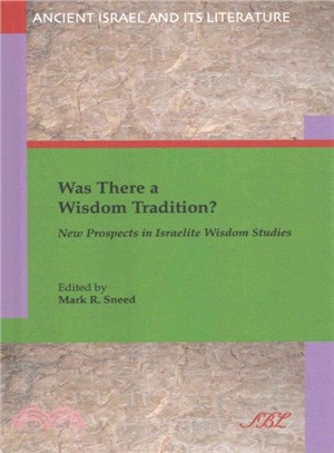 Was There a Wisdom Tradition? ― New Prospects in Israelite Wisdom Studies