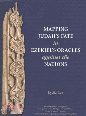 Mapping Judah??Fate in Ezekiel's Oracles Against the Nations