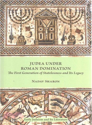 Judea Under Roman Domination ― The First Generation of Statelessness and Its Legacy