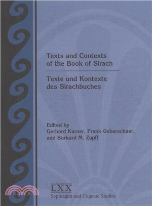 Texts and Contexts of the Book of Sirach / Texte Und Kontexte Des Sirachbuches