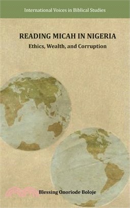 Reading Micah in Nigeria: Ethics, Wealth, and Corruption