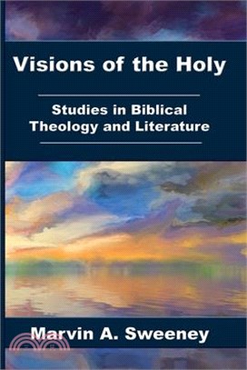 Visions of the Holy: Studies in Biblical Theology and Literature