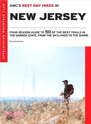 Amc's Best Day Hikes in New Jersey ― Four-season Guide to 50 of the Best Trails in the Garden State, from the Skylands to the Shore