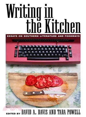 Writing in the Kitchen ― Essays on Southern Literature and Foodways