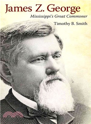 James Z. George ― Mississippi??Great Commoner