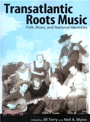 Transatlantic Roots Music ― Folk, Blues, and National Identities