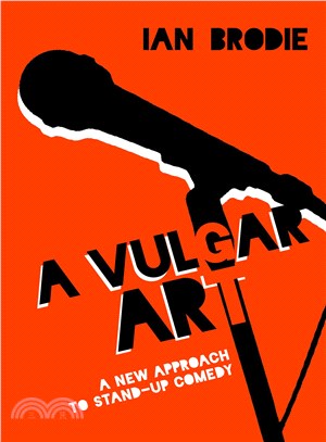 A Vulgar Art ─ A New Approach to Stand-Up Comedy