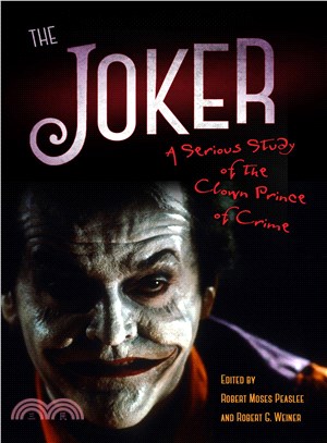 The Joker ― A Serious Study of the Clown Prince of Crime