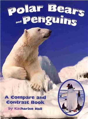 Polar Bears and Penguins ─ A Compare and Contrast Book