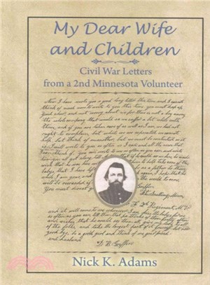 My Dear Wife and Children ― Civil War Letters from a 2nd Minnesota Volunteer