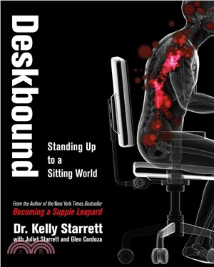 Deskbound ─ Standing Up to a Sitting World