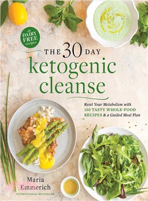 The 30 Day Ketogenic Cleanse ─ Reset Your Metabolism With 160 Tasty Whole-Food Recipes & a Guided Meal Plan