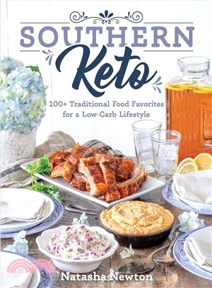 Southern Keto ― 100+ Traditional Food Favorites for a Low-carb Lifestyle