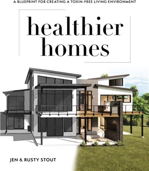 Healthier Homes：A Blueprint for Creating a Toxin-Free Living Environment