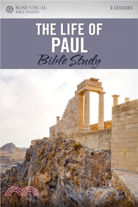 The Life of Paul：Rose Visual Bible Studies