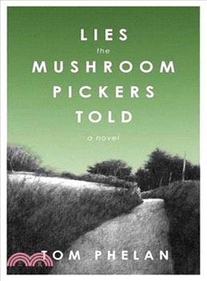 Lies the Mushroom Pickers Told