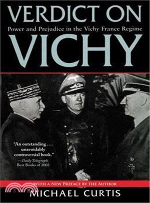 Verdict on Vichy ― Power and Prejudice in the Vichy France Regime