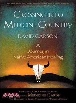Crossing into Medicine Country ─ A Journey in Native American Healing