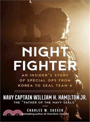 Night Fighter ─ An Insider's Story of Special Ops from Korea to Seal Team 6