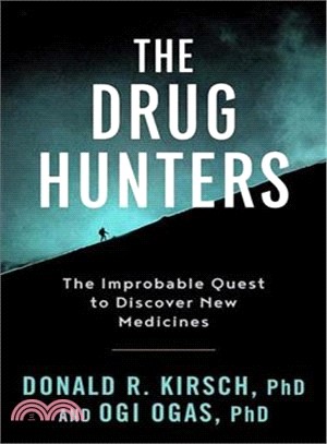 The Drug Hunters ─ The Improbable Quest to Discover New Medicines