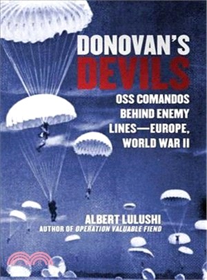 Donovan's Devils ─ Oss Commandos Behind Enemy Lines - Europe, World War II