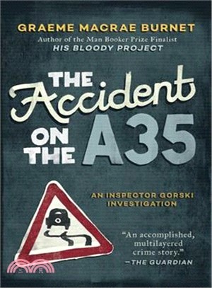 The Accident on the A35 ― An Inspector Gorski Investigation
