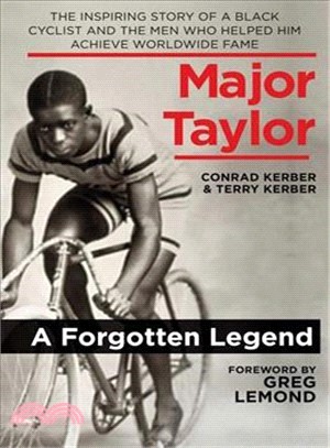 Major Taylor ─ The Inspiring Story of a Black Cyclist and the Men Who Helped Him Achieve Worldwide Fame