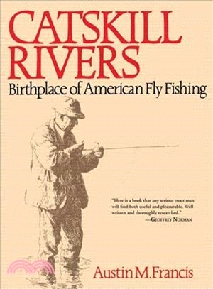 Catskill Rivers ─ Birthplace of American Fly Fishing