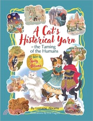 A Cat's Historical Yarn or the Taming of the Humans