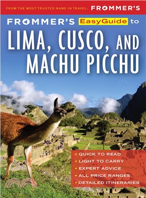 Frommer's Easyguide to Lima, Cusco and Machu Picchu