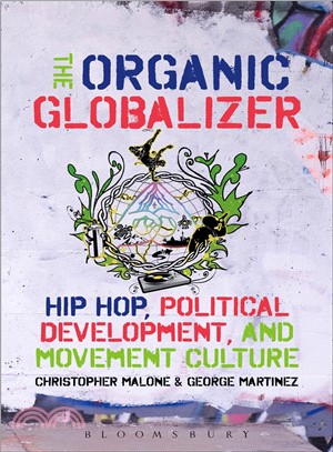 The Organic Globalizer ─ Hip hop, political development, and movement culture