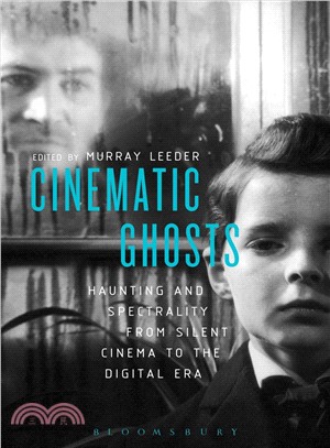 Cinematic Ghosts ─ Haunting and Spectrality from Silent Cinema to the Digital Era