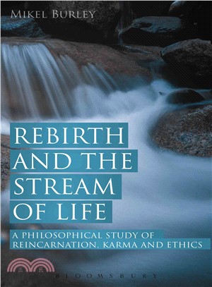 Rebirth and the Stream of Life ― A Philosophical Study of Reincarnation, Karma and Ethics