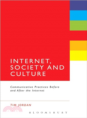 Internet, Society and Culture ― Communicative Practices Before and After the Internet