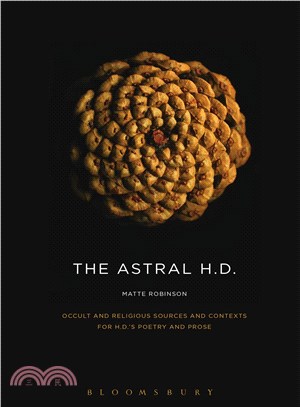 The Astral H.D. ─ Occult and Religious Sources and Contexts for H.D. Poetry and Prose