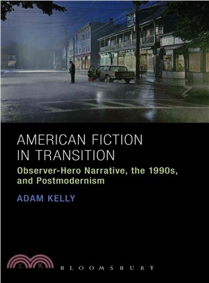 American Fiction in Transition ― Observer-Hero Narrative, the 1990s, and Postmodernism